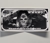 Image 1 of "WHAT WOULD A WOOKIE DO?" SCREENED MINI POSTER