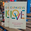 Expansive Love: A Practical Guide to Relationship Anarchy