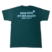 Image 1 of "Dream Until It's Your Reality" Green Shirt