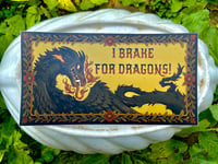 Image 1 of I Brake For Dragons Bumper Sticker