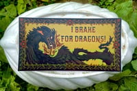 Image 5 of I Brake For Dragons Bumper Sticker