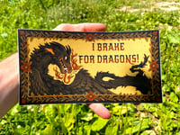 Image 3 of I Brake For Dragons Bumper Sticker