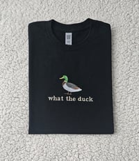 Image 1 of What the duck shirt/sweater/hoodie