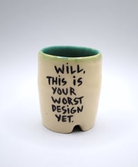 Image 2 of will, this is your worst design yet little cup