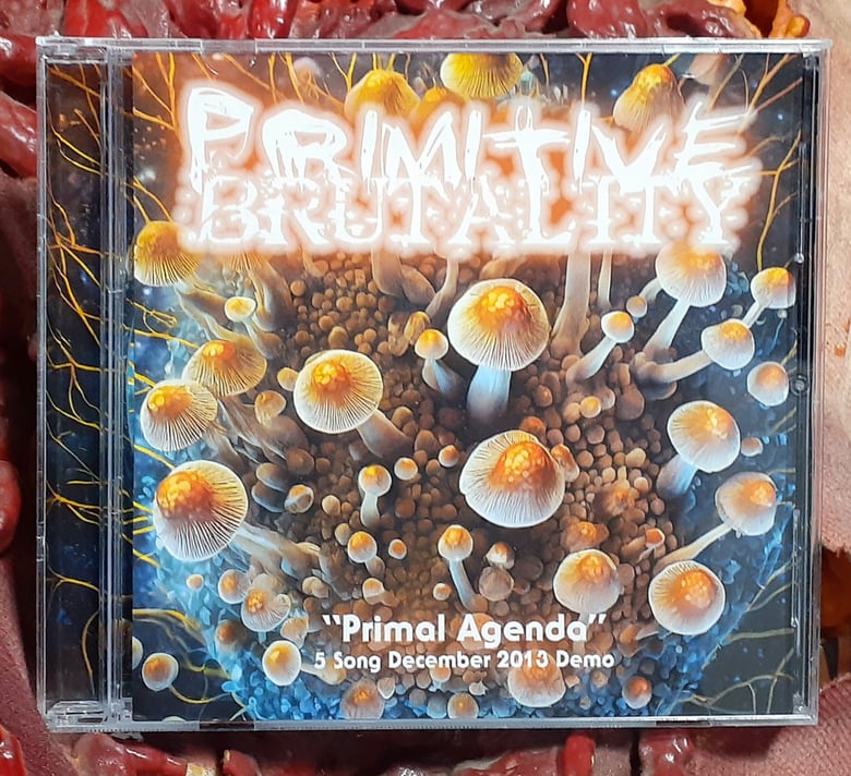 Image of PRIMITIVE BRUTALITY - Primal Agenda 2013 Demo MCD