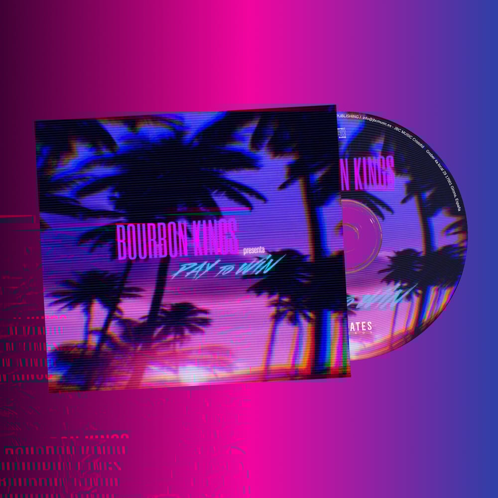 Image of Bourbon Kings - "PAY TO WIN" (CD) 2025