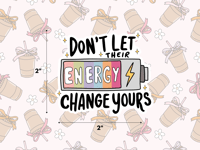 Don't Let Their Energy Mini Sticker