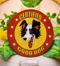 Image 1 of Certified Good Dog Magnet