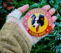 Image 3 of Certified Good Dog Acrylic Magnet