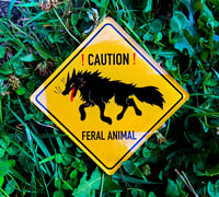 Image 1 of Caution Feral Animal Acrylic Magnet