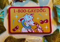 Image 1 of 1-800-GAYDOG Sticker
