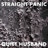 Straight Panic/Quiet Husband 