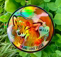 Image 1 of HOLO M.I.L.F (Man I Love Foxes) Sticker