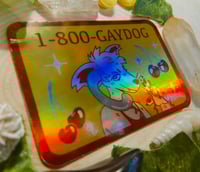 Image 2 of HOLO 1-800-GAYDOG Sticker