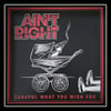 AIN'T RIGHT - 'Careful What You Wish For' 7" EP