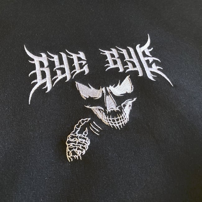Bye Bye Embroidery Hoodie