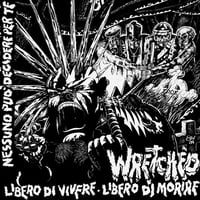 Wretched – Libero Di Vivere / Libero Di Morire