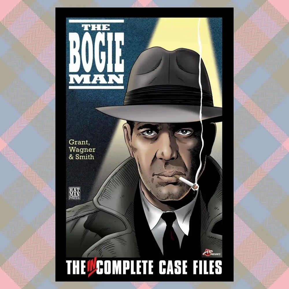 Bogie Man: The Incomplete Case Files (signed copies)