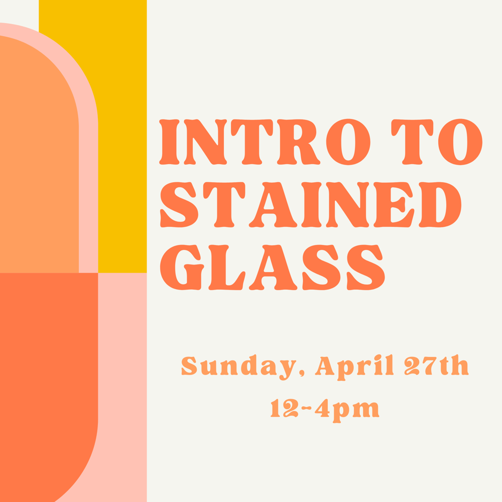 Stained Glass Group Class - April 27th