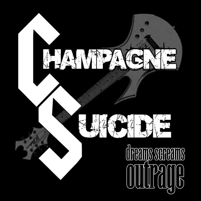 Champagne Suicide 'Dreams Screams Outrage'