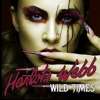 Harlots Webb 'Wild Times' 2016 Reissue