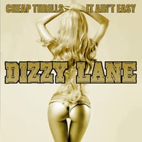 Dizzy Lane 'Cheap Thrills/ It Ain't Easy' 2019 Reissue + Bonus Tracks