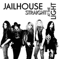Jailhouse 'Straight at the Light'