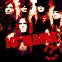 Jo' Mama 'Mother Of Mercy'