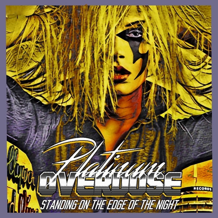 Platinum Overdose 'Standing On The Edge Of The Night''