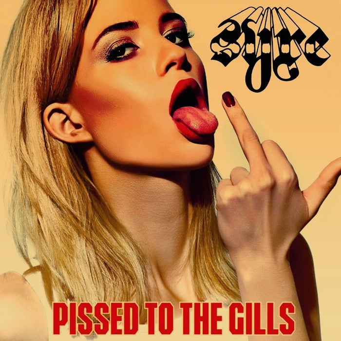 Syre 'Pissed To The Gills' 2017 Reissue