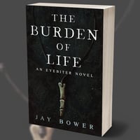 The Burden of Life