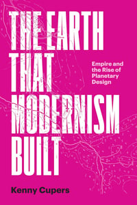 Image 1 of THE EARTH THAT MODERNISM BUILT - Kenny CUPERS