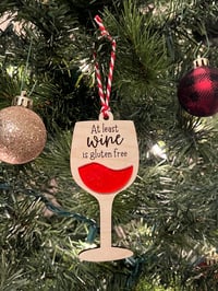 Image 1 of At Least Wine is Gluten Free Ornament