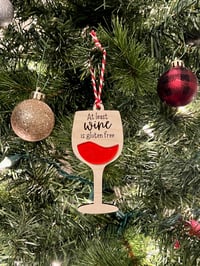 Image 2 of At Least Wine is Gluten Free Ornament