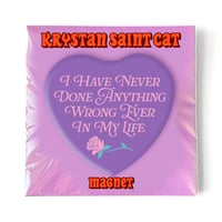 Image 2 of I Have Never Done Anything Wrong Heart Shaped Button/ Magnet