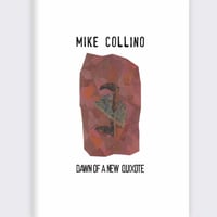 MIKE COLLINO: DAWN OF A NEW QUIXOTE