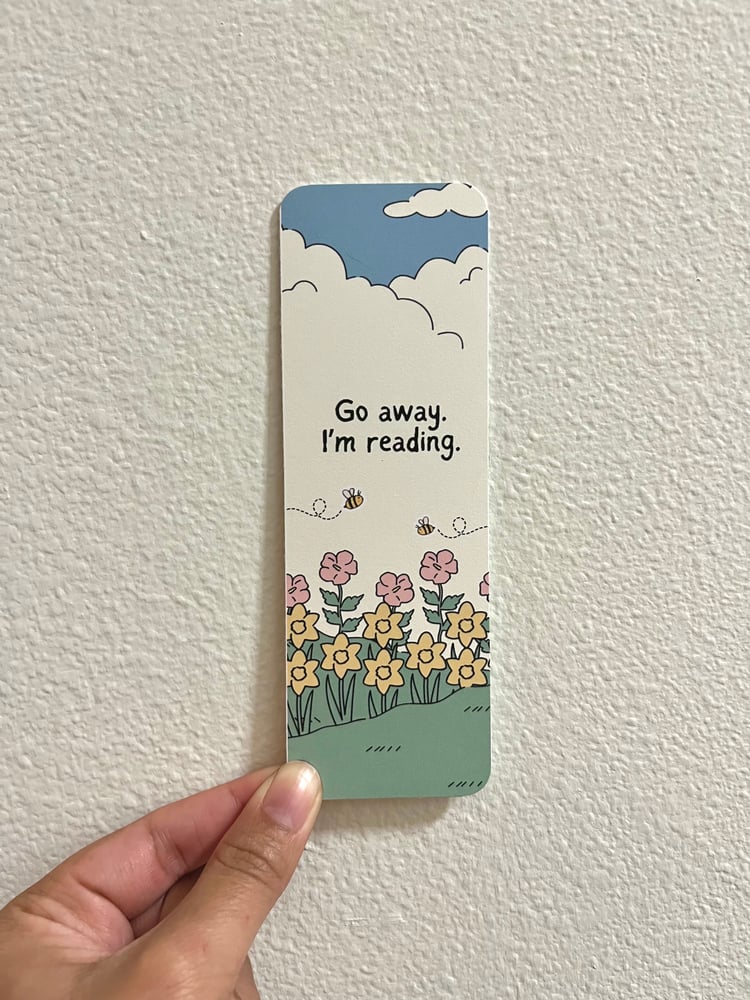 Image of Go away, I'm reading Bookmark