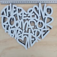 Image 5 of THERE IS NO ROOM FOR HATE HERE 3D HANDSTYLES 