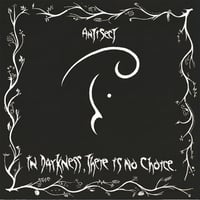 ANTISECT - "IN DARKNESS, THERE IS NO CHOICE" Lp
