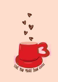Image 4 of Love You More Art Print