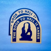 Image 3 of The Door To Hell Is Amber Sticker