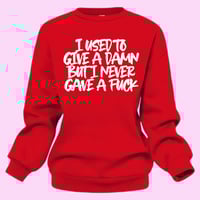 Image 3 of I Used To Give A Damn Sweatshirt 
