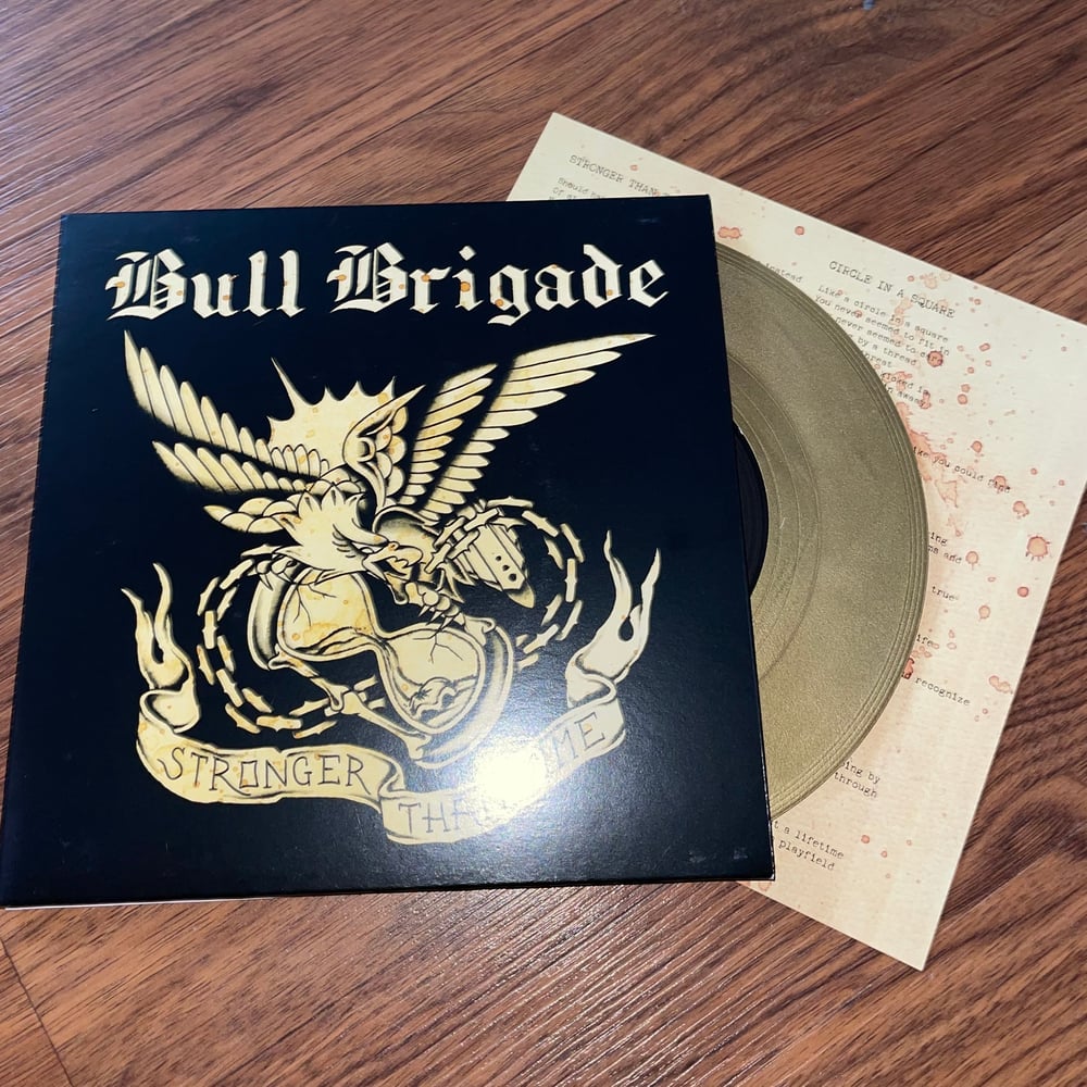 Bull Brigade - Stronger Than Time - 7” EP