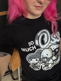 Image 1 of So Much Oss t-shirt