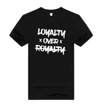loyalty over royalty Tshirt 