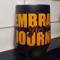 Image 1 of Embrace your Journey Stainless Steel Wine Tumbler