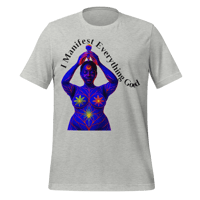 Image 6 of I MANIFEST EVERYTHING GOOD t-shirt