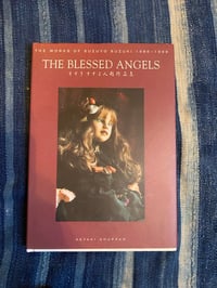 Image 1 of The Blessed Angels: Suzuyo Suzuki works 1986-1999, 2000.
