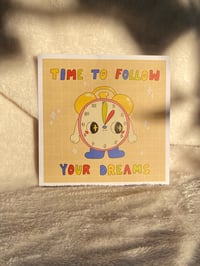 Time to follow your dreams print!