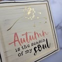 Autumn Soul wooden sign. 9"
